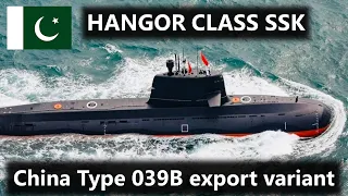 Pakistan's new Hangor Class submarines / Chinese Type 039B export variant