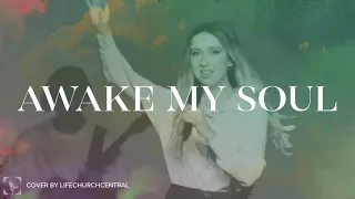 Awake My Soul (Hillsong Worship) | Worship Moment | LifeChurch Central