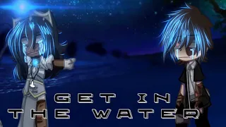 GET IN THE WATER - Gacha Club - by: Jace