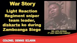 War Story: Light Reaction Regiment sniper team leader, diskarte ko nuong Zamboanga Siege