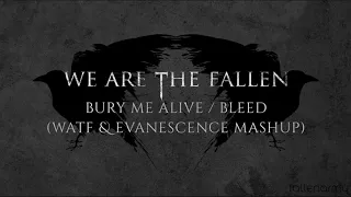We Are The Fallen - Bury Me Alive / Bleed (WATF & Evanescence Mashup)