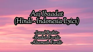 Aaj Ibaadat | Bajirao Mastani (2015) | Full Audio - Hindi Lyrics - Terjemahan Indonesia