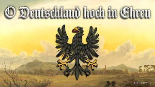 O Deutschland hoch in Ehren [Patriotic German song][+English translation]