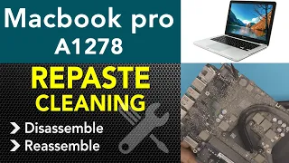 MacBook Pro A1278 Cleaning and repaste service, STEP By STEP