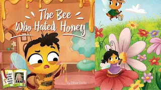 The Bee Who Hated Honey | kids book read aloud