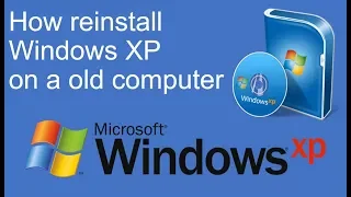 How reinstall Windows XP on a old computer