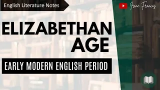 Elizabethan Age | History of English Literature | IRENE FRANCIS