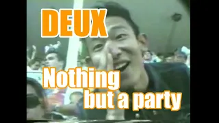 듀스(DEUX) - Nothing but a party