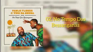 Paulo Flores & Yuri Da Cunha - No Tempo Das Bessanganas (EP)