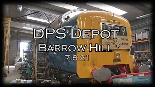 DPS Depot Barrow Hill 7th August 2021 LOCO TV UK