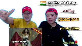 Northeast Indian Boys React| Dhoom Again| Parody Song| By Vina Fan|Versi Indonesia