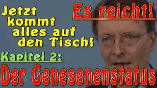 Es reicht! Alles auf den Tisch - Kapitel 2 - "Der Genesenenstatus"