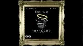 Gucci Mane ft Young Scooter and Trae The Truth ( Dead Man) : Trap God