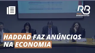 HADDAD faz ANÚNCIOS na ECONOMIA; Confira novidades