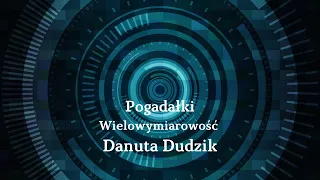 Wielowymiarowość - Danuta Dudzik