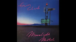 The Gun Club -  Moonlight Motel Live 1983-84 Full Album Vinyl
