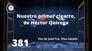 NUESTRO PRIMER CIGARRO -  RELATO DE TERROR - LA VOZ SILENCIOSA