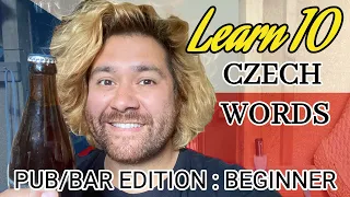 10 CZECH WORDS TO USE IN THE BAR : complete beginner. FOR TOURIST!