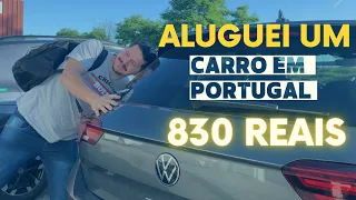 Aluguel de Carro em Portugal-Nunca pensei que fosse tão barato!