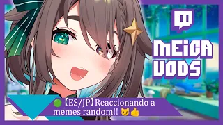 🟢【ES/JP】Reaccionando a memes random!! 😼👍