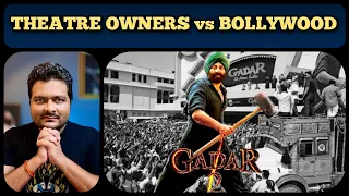 Gadar 2 की Success के बाद Theatre Owners का Bollywood से प्रश्न पूछने का समय आ गया है ?