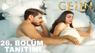 Gelin 26. Bölüm Tanıtımı / Kalbimin  Sahibi !