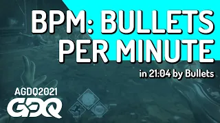 BPM: Bullets Per Minute by enbee in 21:04 - Awesome Games Done Quick 2021 Online