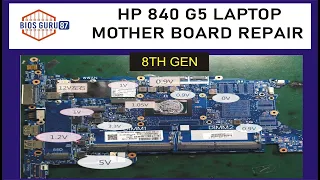 #HP ELITE BOOK 840 G5 LAPOTP MOTHERBOARD REPAIR / MOTHERBOARD REPAIR / HP LAPTOP REPAIR [ 2022 ]