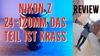 Nikon Z 24-120mm f4 Test (deutsch) - das Teil ist krass