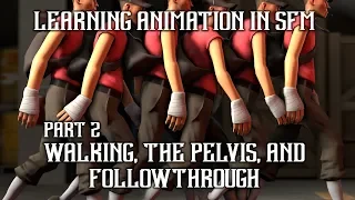 [SFM TUTORIAL] Learning Animation in Source Filmmaker Part 2 - Walking and Followthrough