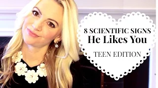 8 Scientific Signs He Likes You (How to Tell if a Guy Likes You): TEEN EDITION | Ask Kimberly