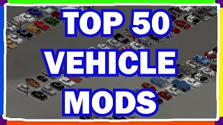 Top 50 Vehicle Mods Project Zomboid