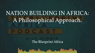 Blueprint Africa {Nation Building In Africa: A Philosophical Approach}