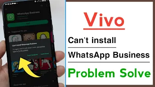 Vivo Phone Can't install WhatsApp Business Problem Solve