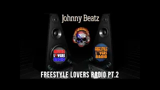 Johnny Beatz - Freestyle Lovers Radio Pt.2