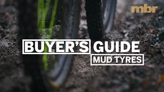 Buyer's guide to MTB mud tyres | MBR