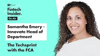 #FinOnAir Ep 34 - Tech Sprint with the FCA with Samantha Emery
