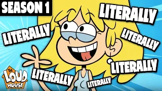 Literally Every Time Lori Says 'Literally' | Season 1 | The Loud House