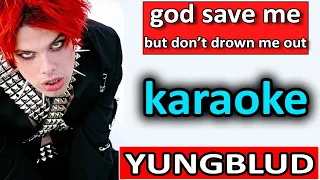 god save me, but don't drown me out ♥ YUNGBLUD ♥ Karaoke SoMusique