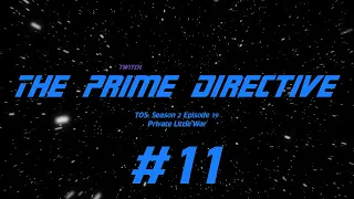 The Prime Directive | Episode 11 | TOS: S2E19 Private Little War | Drinking Bingo |