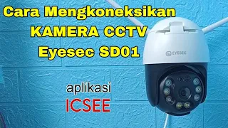 Cara Mengkoneksikan Kamera CCTV EYESEC OUTDOOR SD01 Ke Internet Wifi Dan Ke HP