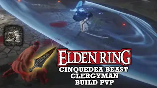 Cinquedea (Beast Clergyman) Build Showcase in PvP | Elden Ring Duels