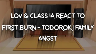 LOV & Class 1A React to First Burn Todoroki Family Angst || MHA My Hero Academia GCRV || Blueberry