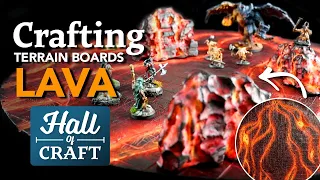 Crafting Ultimate Terrain Boards - LAVA - Hall of Craft (EP 45)