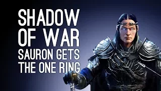 Let's Play Shadow of War: SAURON GETS THE ONE RING - Episode 2