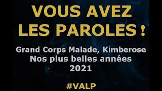 Grand Corps Malade & Kimberose -  Nos plus belles années -  Paroles lyrics -  VALP