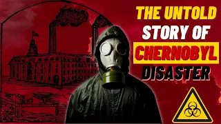 Uncovering the Real Story Behind the Chernobyl Disaster | What Really Happened?