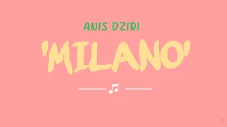 Anis Dziri - Milano | Lyrics Paroles/انيس الدزيري - ميلانو