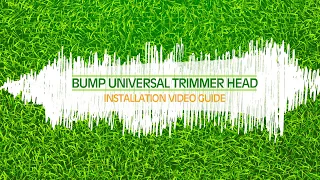 BUMP UNIVERSAL TRIMMER HEAD Instructions