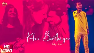 Kho Baithega ( Offical Song ) Vicky Tarori - Main Mar Jana a Kuch Kar Jana Ae | Mg Records